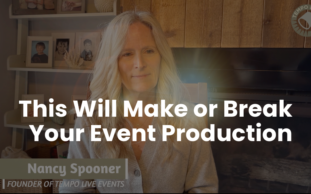 Photo of Tempo Live Events Founder, Nancy Spooner, sitting for an interview with text that says "This will make or break your event production"